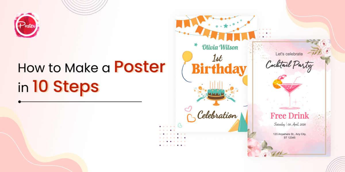 How To Make A Poster In 10 Steps Poster Design Guide Templates 